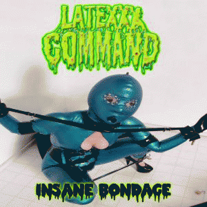 Latexxx Command : Insane Bondage